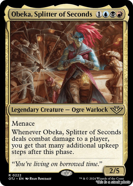 Obeka, Splitter of Seconds